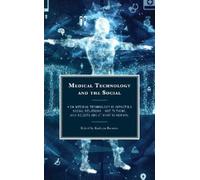 Kathryn Burrows Medical Technology and the Social (Copertina rigida)