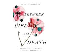 Kathryn Butler Between Life and Death (Tascabile)
