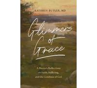 Kathryn Butler Glimmers of Grace (Tascabile)