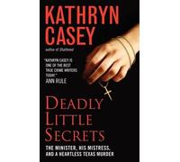 Kathryn Casey Deadly Little Secrets (Tascabile)