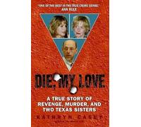 Kathryn Casey Die, My Love (Tascabile)