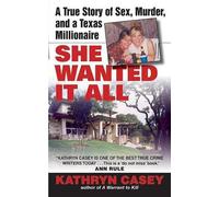 Kathryn Casey She Wanted It All (Tascabile) Avon True Crime