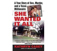 Kathryn Casey She Wanted It All (Tascabile) Avon True Crime