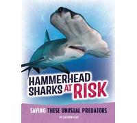 Kathryn Clay Hammerhead Sharks at Risk (Copertina rigida)