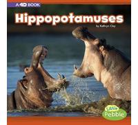 Kathryn Clay Hippopotamuses: A 4D Book (Copertina rigida) Mammals In the Wild