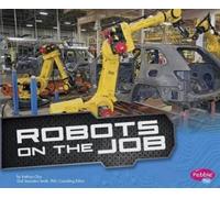 Kathryn Clay Robots on the Job (Copertina rigida) Robots