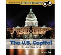 Kathryn Clay The U.S. Capitol (Copertina rigida) Introducing Primary Sources