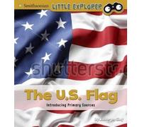 Kathryn Clay The U.S. Flag (Copertina rigida) Introducing Primary Sources