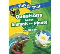 Kathryn Clay This or That Questions About Animals and Plants (Tascabile)