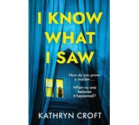 Kathryn Croft I Know What I Saw (Tascabile)