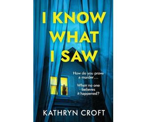 Kathryn Croft I Know What I Saw (Tascabile)