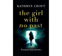 Kathryn Croft The Girl with No Past (Tascabile)