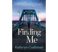 Kathryn Cushman Finding Me (Tascabile) Tomorrow's Promise Collection