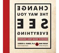 Kathryn D Cramer Hank Wasiak Change the Way You See Everything (Tascabile)