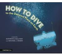 Kathryn D. Sullivan Michael How to Dive to the Deepest Place (Copertina rigida)
