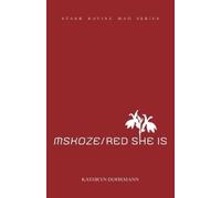 Kathryn Dohrman MSKOZE / Red She Is: chapbook two: 2 (Stark Ravine M (Tascabile)