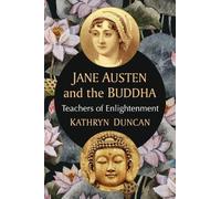 Kathryn Duncan Jane Austen and the Buddha (Tascabile)