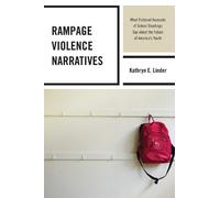 Kathryn E. Linder Rampage Violence Narratives (Tascabile)