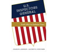 Kathryn E. Newcomer Charles A. Johnson U.S. Inspectors General (Tascabile)