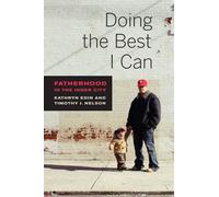 Kathryn Edin Timothy J. Nelson Doing the Best I Can (Copertina rigida)