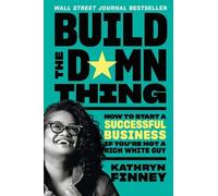 Kathryn Finney Build the Damn Thing (Copertina rigida)