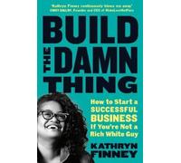 Kathryn Finney Build The Damn Thing (Tascabile)