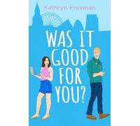 Kathryn Freeman Was It Good For You? (Tascabile)