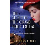 Kathryn Gauci The Secret of the Grand Hôtel du Lac (Tascabile)