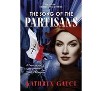 Kathryn Gauci The Song of the Partisans (Tascabile)