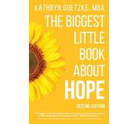 Kathryn Goetzke MBA The Biggest Little Book About Hope (Tascabile)