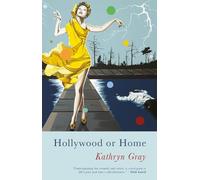 Kathryn Gray Hollywood or Home (Tascabile)