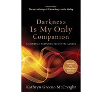 Kathryn Greene-m Darkness Is My Only Companion - A Christian Respon (Tascabile)