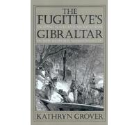 Kathryn Grover The Fugitive's Gibraltar (Tascabile)
