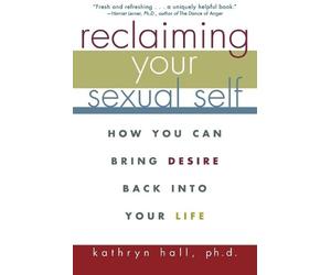 Kathryn Hall Reclaiming Your Sexual Self (Tascabile)