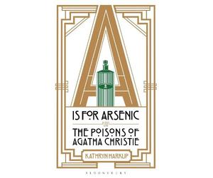 Kathryn Harkup A is for Arsenic (Tascabile)