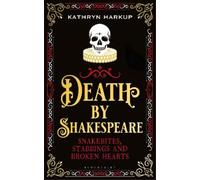Kathryn Harkup Death By Shakespeare (Copertina rigida)