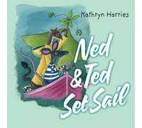 Kathryn Harries Ned and Ted Set Sail (Tascabile)