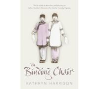 Kathryn Harrison The Binding Chair (Tascabile)