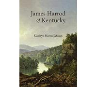 Kathryn Harrod Mason James Harrod of Kentucky (Tascabile)