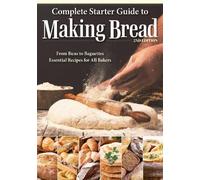 Kathryn Hawkins Complete Starter Guide to Making Bread (Tascabile)