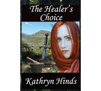 Kathryn Hinds The Healer's Choice (Tascabile)