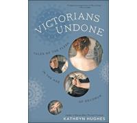 Kathryn Hughes Victorians Undone (Copertina rigida)