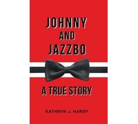 Kathryn J Hardy Johnny and Jazzbo (Copertina rigida)