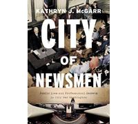 Kathryn J. McGarr City of Newsmen (Copertina rigida)