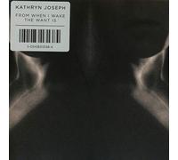 Kathryn Joseph - FROM WHEN I WAKE THE..