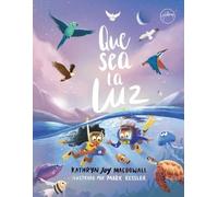 Kathryn Joy MacDowall Mark Kessler Que Sea La Luz (Copertina rigida)