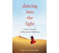 Kathryn K. Abdul-Baki Dancing into the Light (Tascabile)