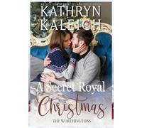 Kathryn Kaleigh A Secret Royal Christmas 2024 (Tascabile)