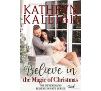 Kathryn Kaleigh Believe in the Magic of Christmas (Tascabile)