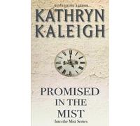 Kathryn Kaleigh Promised in the Mist (Tascabile) Into the Mist